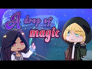 A Drop of Magic || upcoming GCMM - Teaser