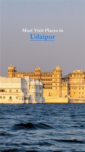 Must Visit Places in Udaipur 🕊️✨🦚