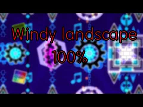 Windy landscape 100% geometry dash new hardest