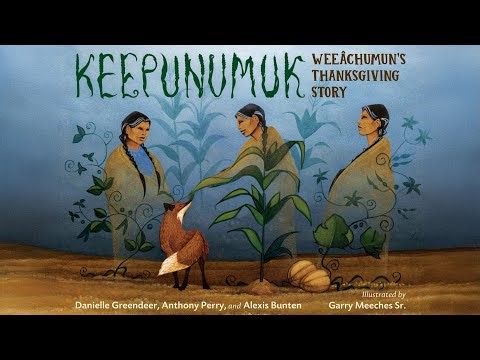 Keepunumuk: Weeâchumun's Thanksgiving Story - Moving Picture Read Along Book