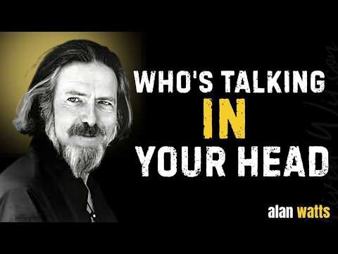 The Most Disturbing Enigma: Who’s Talking Inside Your Head? | Alan Watts Wisdom