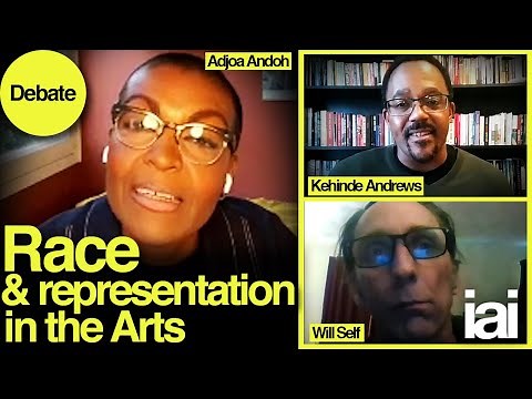 Race and Representation | Adjoa Andoh, Kehinde Andrews, Will Self