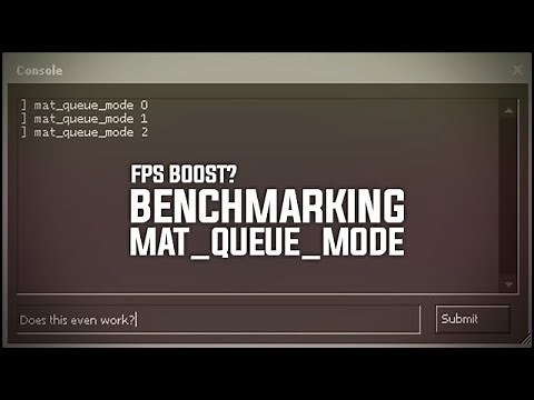 CS:GO - Does mat_queue_mode works in 2018?