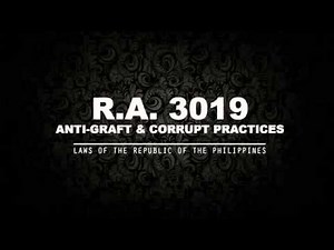 RA 3019 - ANTI-GRAFT & CORRUPT PRACTICES