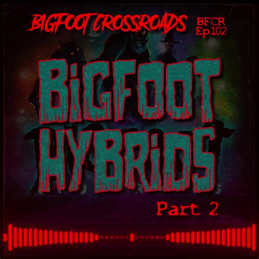 Bigfoot Crossroads Ep.102 out now! Bigfoot Hybrids Part 2 - Available wherever you listen to podcasts. https://www.spreaker.com/episode/ep-102-bigfoot-hybrids-part-2--58785912 #bigfoot #paranormal #podcast | Bigfoot Crossroads Podcast