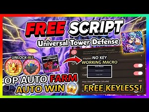 Universal Tower Defense Script *NO KEY* - AUTOFARM, DUPE, AUTO WIN + More!