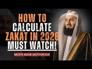 How to Calculate Zakat 2026 – Simple Step By Step Guide Mufti Menk