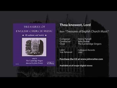 Thou knowest, Lord - Henry Purcell, John Rutter, The Cambridge Singers