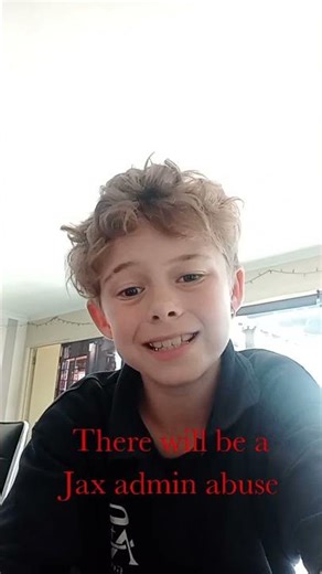 there will be a Jax admin abuse