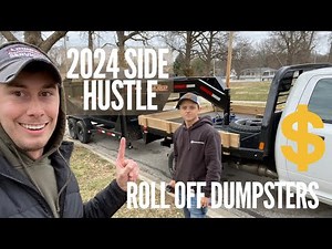 2024 Side Hustle | Roll off Dumpster MONEY