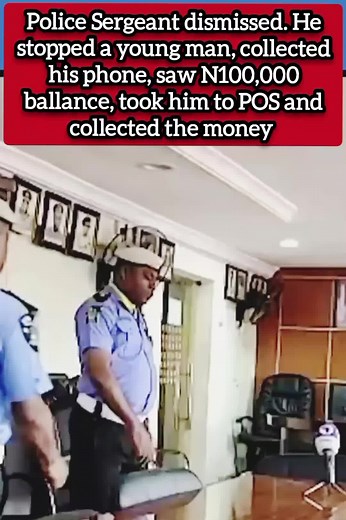 This Police sergeant was dismissed for robbery- He stopped a young man, collected his phone, went through the inbox, saw N100k ballance, took the man to a POS agent and collected the money. #highlight #nigerianpolice #viralnews #everyoneシ゚ #TrueMoment