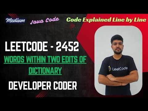 Words Within Two Edits of Dictionary | LeetCode 2452 | Java Code | Developer Coder