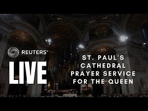 LIVE: St. Paul's Cathedral holds a service of prayer and reflection for Queen Elizabeth