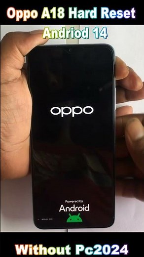 Oppo A18 Hard Reset || Oppo A18 Pattern/Pin /password Unlock Remove || factory Reset ||Without Pc