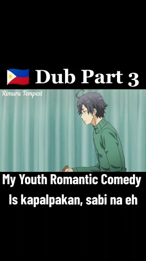 My Youth Romantic Comedy Anime Tagalog Dub - Funny Meme Compilation