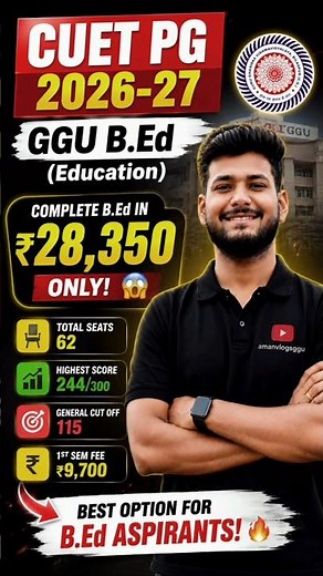GGU B.Ed CUET PG 2026-27 🔥 Fees, Cutoff, Seats & Score Analysis | Guru Ghasidas University