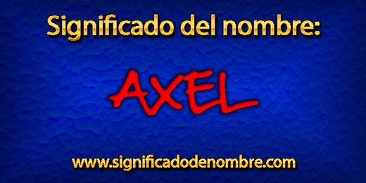 Significado de Axel | Significado de nombres