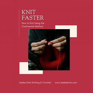 Continental Knitting Method Tutorial