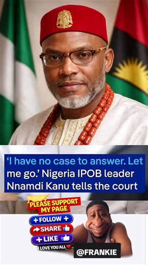 'I have no case to answer. Let me go. Nigeria IPOB leader Namdi Kanu tells the court. #NnamdiKanu #IPOB #FreeNnamdiKanu #IgboRap