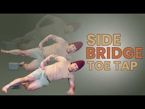 Side Bridge Toe Tap Tutorial for Stronger Hips & Obliques