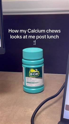 You better start taking Calcium chews seriously 😤 Link in bio #dcal #symtoms #lunch #funny #officehumor