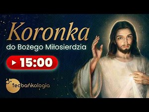 Chaplet of Divine Mercy Teobańkologia 09/15 Tuesday