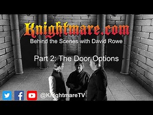 Behind the Scenes of Knightmare [Episode 2]
