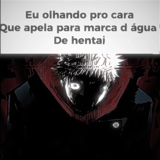 Itadori Edit: Da Vontade de Meter um Cascudo