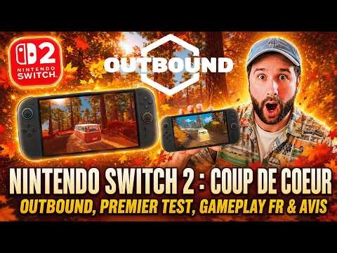 NINTENDO SWITCH 2: A FAVORITE 😱 OUTBOUND: FIRST REVIEW, FRENCH GAMEPLAY & OPINION 🔥