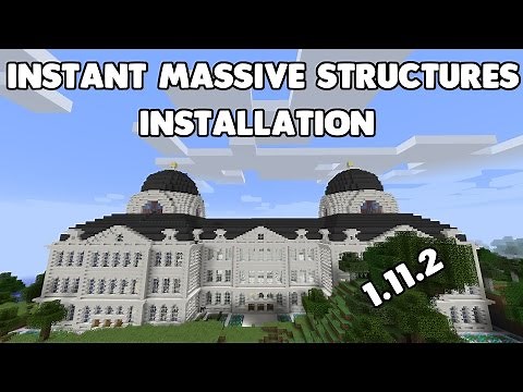 MINECRAFT 1.11.2: HOW TO INSTALL INSTANT MASSIVE STRUCTURES MOD!
