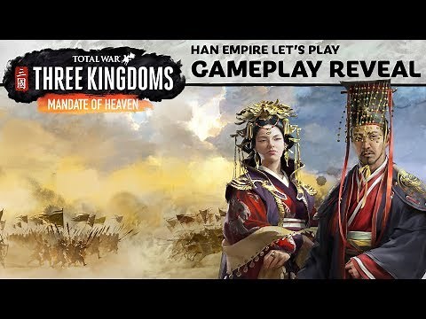 Mandate of Heaven Let's Play / Total War: THREE KINGDOMS
