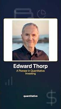 Edward Thorp: The Investor Who Revolutionized Quantitative Investing in 60 Seconds!