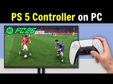 EA FC 26: Can I Use PlayStation 5 Controller on PC (100% Works)