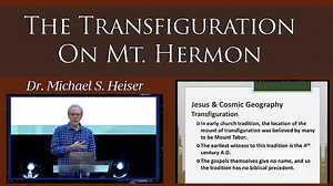 The Transfiguration On Mt. Hermon - Dr. Michael Heiser