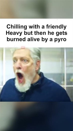 Based on a true story 😱🔥 (TF2 meme)