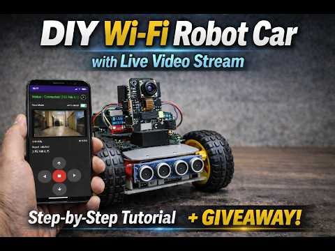 DIY Wi-Fi Robot Car with Live Video Stream | Step-by-Step Tutorial (+ GIVEAWAY)