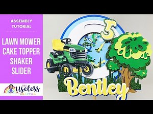 DIY Lawn Mower Cake Topper Shaker and Slider | John Deere Cake Topper Assembly Tutorial | Cricut