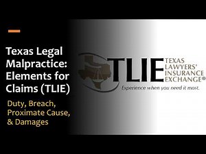 Texas Legal Malpractice: Essential Elements for Claims (Duty, Breach, Proximate Cause, Damages) TLIE
