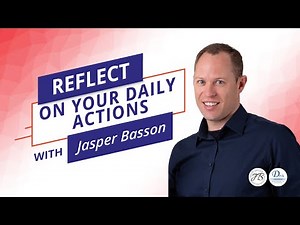 How Do You React To Life Events? | Reflect On Your Daily Actions With Jasper Basson