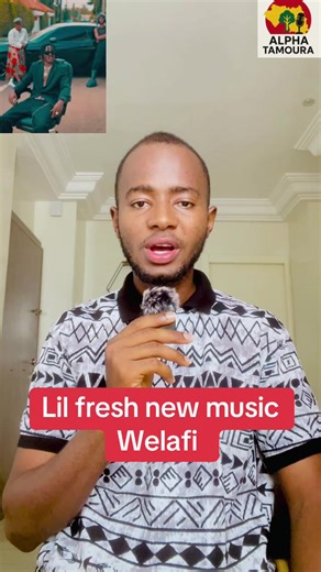 Nouvelle musique de Lil Fresh : Welafi