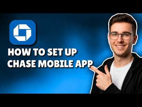 HOW TO SET UP CHASE MOBILE APP (STEP-BY-STEP GUIDE 2026)