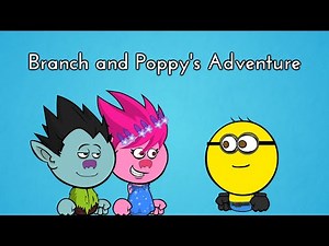 Branch and Poppy's Adventure