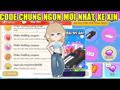 CODE CHUNG MỚI NHẤT VÉ MIỄN PHÍ VÀ SIÊU XE NGON NHẤT CÙNG 300Kc CÓ ĐÁNG SỞ HỮU | Play Together 