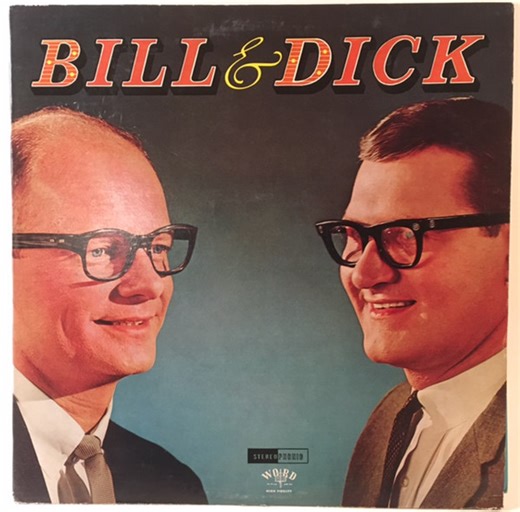 Bill Pearce, Dick Anthony - Bill & Dick