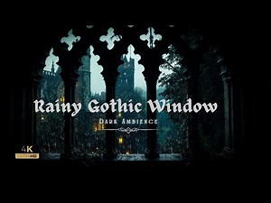 GOTHIC CASTLE WINDOW IN HEAVY RAIN 🌧️ | 4K Ambience for Study & Sleep (Static)