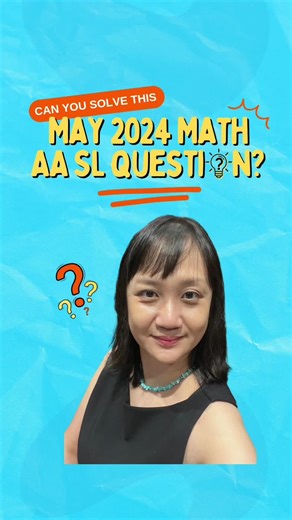 How to solve this IB May 2024 Math SL question? #ibmath #ibstudent #ibmay2024 #ibmathsl #ibmathexams