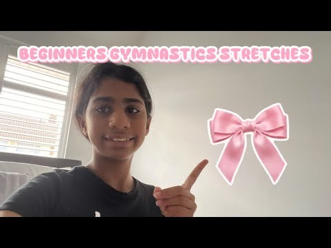 BEGINNERS GYMNASTICS STRETCHES