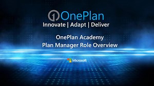 OnePlan Academy - Plan Manager Role Overview