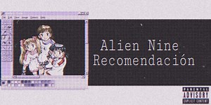 Alien Nine Recomendación | •Anime• Amino