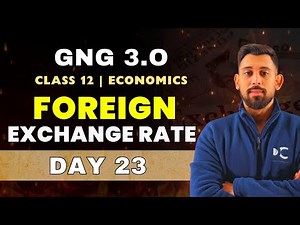 GnG Day 23 | Foreign Exchange Rate - full unit | Economics | Class 12